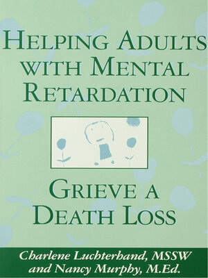 cover image of Helping Adults With Mental Retardation Grieve a Death Loss